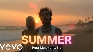 Post Malone ft. Sia &ndash; Summer