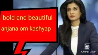 #bold and charming journalist anajana om kashyap