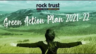 Rock Trust's Green Action Plan 2021-22
