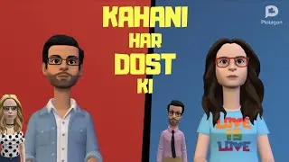 KAHANI HAR DOST KI....