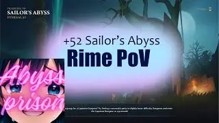 +52 Sailor's Abyss♡ Rime Pov