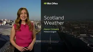 10/04/2025 &ndash; Cloud pushing into east &ndash; Scotland Weather Forecast UK &ndash; Met Office