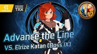 The Eternal Council: Advance the Line/Transcendent Overcharge - VS. General Elrize Katan (Boss IX)