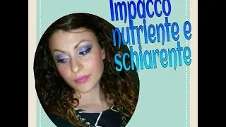 Impacco capelli nutriente e schiarente || Maryc love make up