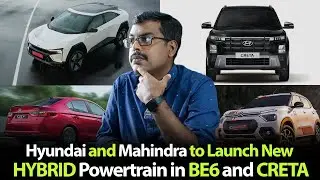 Upcoming Hybrid BE6 and CRETA - Hyundai and Mahindra's New Move! | MotoCast EP - 174 | MotoWagon.
