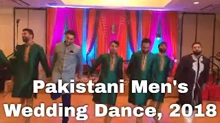 Pakistani Men's Wedding Dance 2018