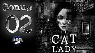 Let's Play The Cat Lady - Bonus - Episode 2 ft Fresh