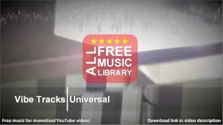 All Free Music Library | Universal - Vibe Tracks