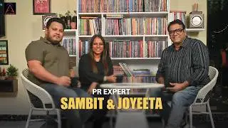 PR Experts Sambit & Joyeeta | Media, Branding & Public Relations Unfiltered |Sthita Pattnaik