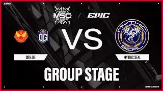 SRG.OG vs Mythic SEAL | MSC at EWC 25 - Day 3 - Group Stage