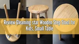 Review Gleaming star Wooden Step Stool for Kids, Small Table, Small Wooden Step, Kids Wooden Chair,