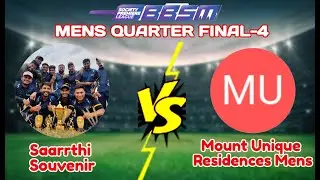 BBSM MENS QUARTER FINAL-4 | Saarrthi Souvenir vs Mount Unique Residences | Cricket | Season 4 |2025