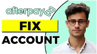 How to Fix AFTERPAY Account 2025 (Quick & Easy)