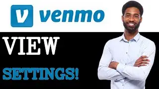 How To View Venmo Privacy (2025)