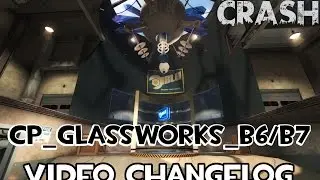 TF2 Custom Map Changelog - cp_glassworks_b6/ b7