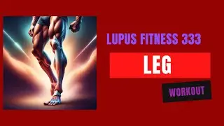 Lupus Fitness 333 Leg Workout #14