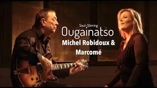 Female vocal with guitar - Michel Robidoux & Marcom&eacute; - Ougainatso (Powerful Vocal & Soul-Stirring)