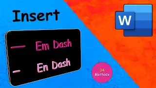 How to Add Em dash & En dash in MS Word using Different Methods (Step-by-Step)