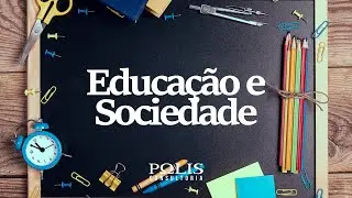 EDUCA&Ccedil;&Atilde;O E SOCIEDADE Resumo de Sociologia - Polis Consultoria