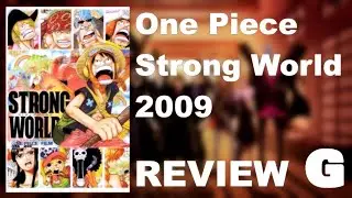 One Piece Film Strong World (2009) | GATM Review
