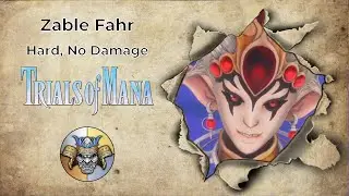 Zable Fahr (Hard Difficulty, No Damage) - Trials of Mana