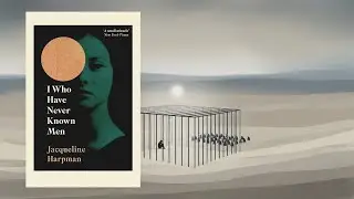 Music for Reading I Who Have Never Known Men by Jacqueline Harpman - Ambient Book Music
