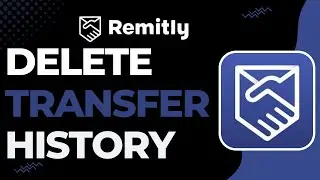 How to Delete Remitly Transfer History !