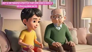 Unit 6 VIETNAMESE LIFESTYLE THEN AND NOW #GLOBAL 9 #chatgpt #gemini #tiếng #anh #9