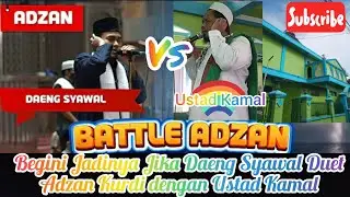 Baru !!! Battle Duet Adzan Kurdie Terbaper 2023 Ustad Daeng Syawal Vs Ustad Kamal