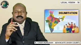 BL/LV-16 | Delimitation Act and its impact | CMLA