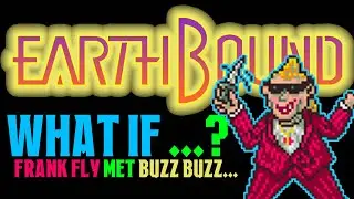 WHAT IF... Frank Fly Met Buzz Buzz | Earthbound