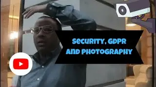 Security, GDPR, and photography