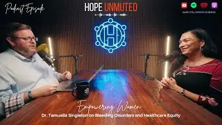 Empowering Women: Dr. Tamuella Singleton on Bleeding Disorders and Healthcare Equity