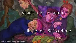 theartVIEw &ndash; City of Women / Stadt der Frauen at Lower Belvedere
