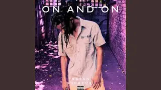 On and On
