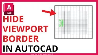 Как скрыть границу области просмотра в AutoCAD [КРАТКОЕ РУКОВОДСТВО]
