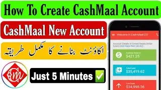 How To Create CashMaal Account | CashMaal Account Kaise Banaye | Cashmaal Account Banane Ka Tarika