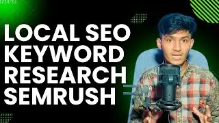 Local SEO Keyword Research | KW Research with semrush | easy method
