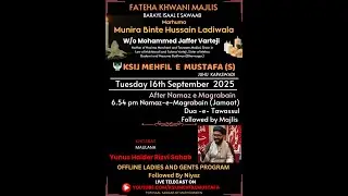 FatehaKhwani Majlis for Marhuma Munira Binte Hussain Ladiwala W/o Mohammed Jaffer Varteji