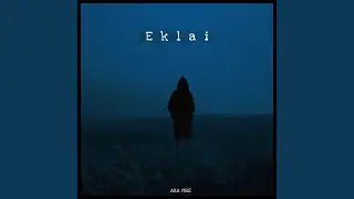 Eklai (feat. AkaFire)