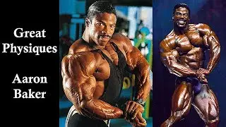 Great Physiques - Aaron Baker - Bodybuilding & Fitness Motivation