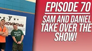 TNT BOYS PODCAST #70 Sam and Daniel take over the show!
