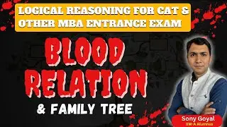 Blood Relations & Family Tree | Logical Reasoning Tricks for CAT & MBA Exams | SoGo Sir (IIM-A)