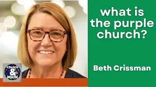 How Purple Churches can Heal Partisan Division with Beth Crissman