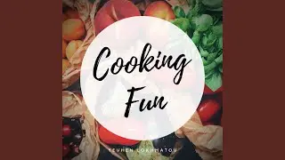 Cooking Fun