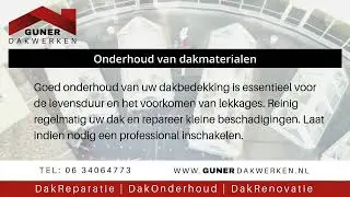 Onderhoud van Dakmaterialen | GunerDakwerken | Almere