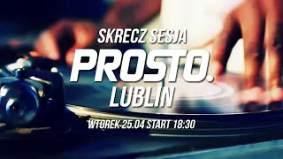 Scratch sesja vol 2 - Prosto Lublin