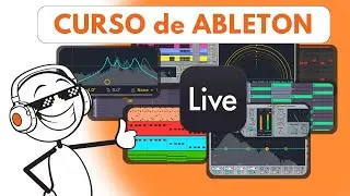 C&oacute;mo usar Ableton de principio a fin (Curso Completo)