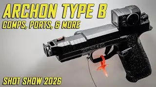 Archon Type B Upgrades - SHOT Show 2026