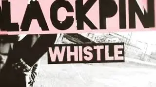 BLACKPINK - Whistle (CBznar Remix) ***TEASER****  #fullversion?